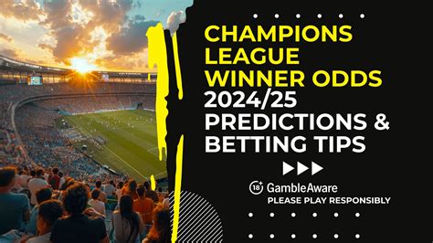 Champions League Winner Odds 2024/25 .